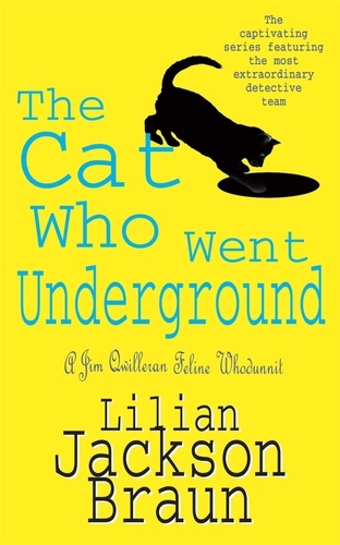 THE CAT WHO WENT UNDERGROUND