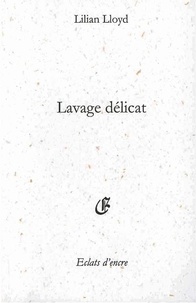 Lilian Lloyd - Lavage délicat.