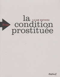 Lilian Mathieu - La condition prostituée.