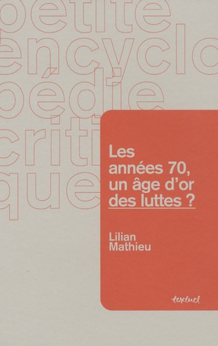 Lilian Mathieu - Les années 70, un âge d'or des luttes ?.