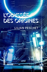 Lilian Peschet - L'Odyssée des origines - EP8.