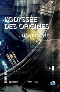 Lilian Peschet - L'Odyssée des origines - EP9.