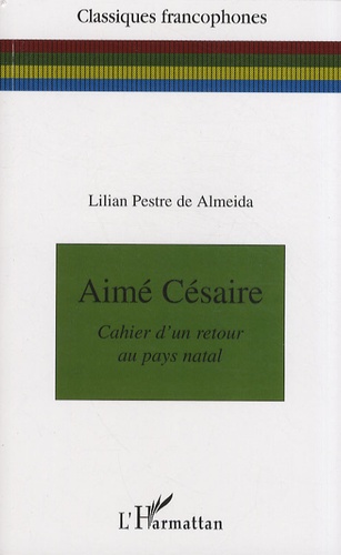 Aimé Césaire. Cahier d'un retour au pays natal
