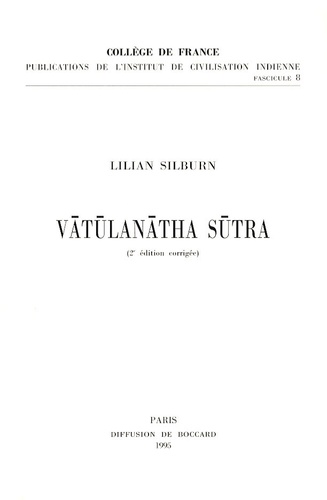 Lilian Silburn - Vatulanatha Sutra - Avec le commentaire d'Anantasaktipada.