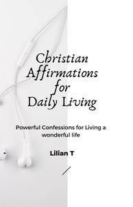  Lilian T - Christian Affirmations for Daily Living.