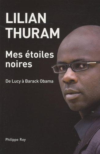 Mes étoiles noires. De Lucy à Barack Obama