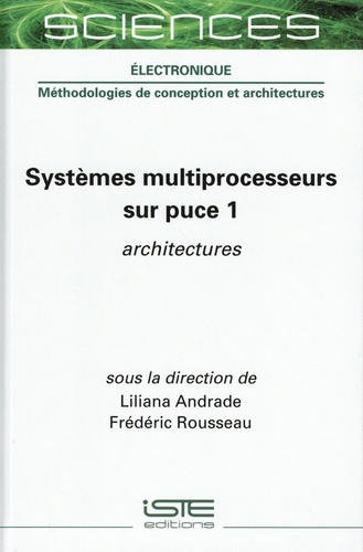 Systèmes multiprocesseurs sur puce. Tome 1, Architectures