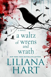 A Waltz of Wrens and Wrath