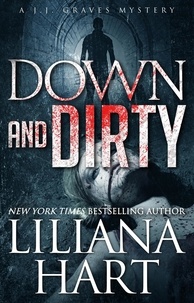  Liliana Hart - Down and Dirty - JJ Graves, #4.