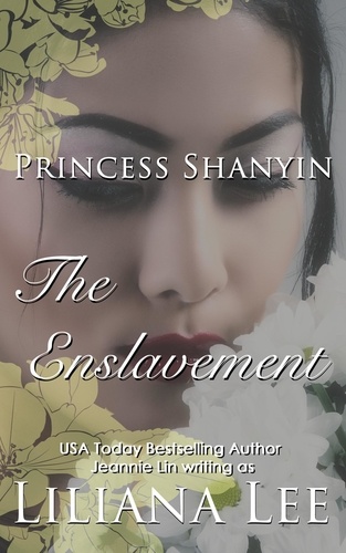  Liliana Lee et  Jeannie Lin - The Enslavement - Princess Shanyin, #2.