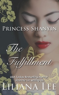  Liliana Lee - The Fulfullment - Princess Shanyin, #3.