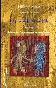 Liliane Atlan - La Vieille Ville - Le Maître des Eaux Amères.