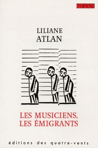 Liliane Atlan - Les musiciens, les émigrants.