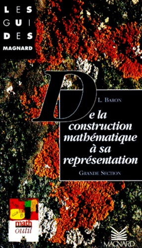 Liliane Baron - De la construction mathématique à sa représentation - En grande section.