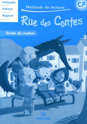 Liliane Baron et Angélique Condominas - Méthode de lecture Rue des contes CP cycle 2 - Guide du maître.