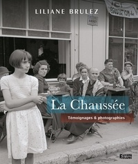 Liliane Brulez - La chaussée - témoignage & photographie.