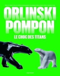 Liliane Colas et Cyril Brulé - Orlinski/Pompom - Le choc des titans.