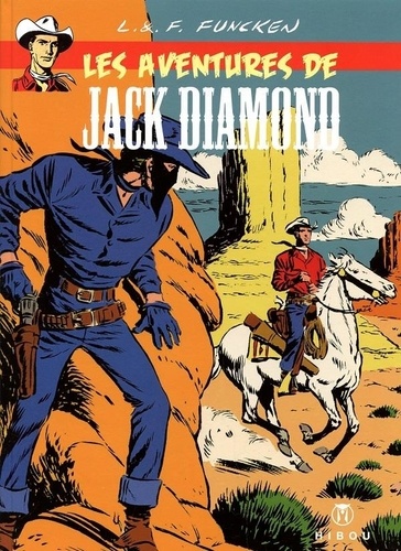 Liliane Funcken et Fred Funcken - Les aventures de Jack Diamond Intégrale : Le diable noir ; La chien d'Absaroka ; Ombres sur la piste.