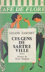 Liliane Gaschet et Pierre Descaves - Ces gens de Sartre-Ville.