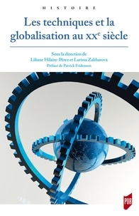 Téléchargement gratuit en ligne de Google Books Les techniques et la globalisation au XXe siècle par Liliane Hilaire-Pérez, Larissa Zakharova