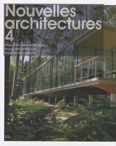 Liliane Knopes - Nouvelles architectures - Tome 4, Belgique Nouvelles architectures, édition trilingue français-anglais-néerlandais.
