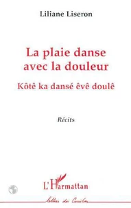 La plaie danse avec la douleur
