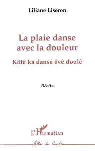 La plaie danse avec la douleur