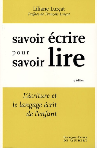 Liliane Lurçat - Apprendre à lire en écrivant - L'Ecriture et le langage écrit de l'enfant.