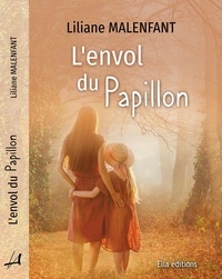 Liliane Malenfant - L'envol du papillon.