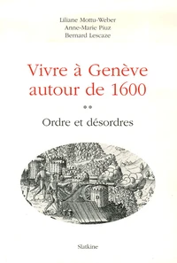 Vivre à Genève autour de 1600