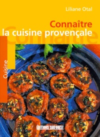 Liliane Otal - Connaître la cuisine provençale.