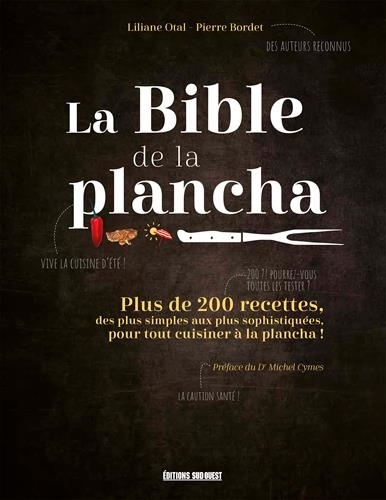 La Bible de la plancha. Plus de 200 recettes