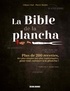 Liliane Otal et Pierre Bordet - La Bible de la plancha - Plus de 200 recettes.