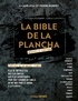 Liliane Otal et Pierre Bordet - La bible de la plancha.