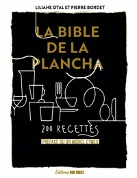 Liliane Otal et Pierre Bordet - La bible de la plancha - 200 recettes.