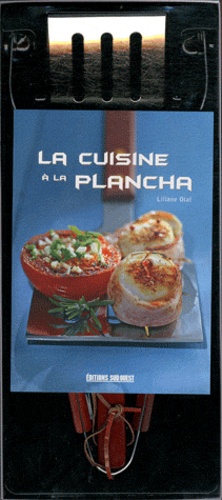 Liliane Otal - La cuisine à la Plancha.