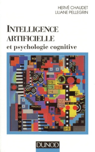Liliane Pellegrin et Hervé Chaudet - Intelligence artificielle et psychologie cognitive.