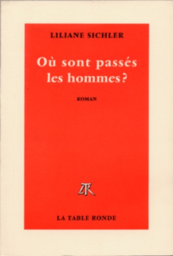 Liliane Sichler - Ou Sont Passes Les Hommes ?.