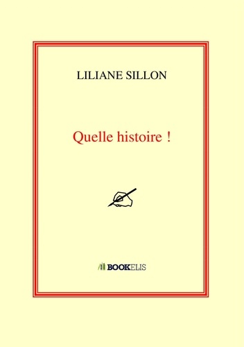 Liliane Sillon - Quelle histoire !.