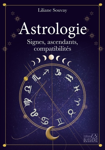 Astrologie. Signes, ascendants, compatibilités