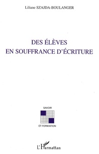 Liliane Szajda-Boulanger - Des élèves en souffrance d'écriture.