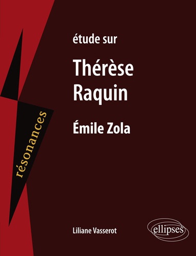 Etude sur Thérèse Raquin, Emile Zola