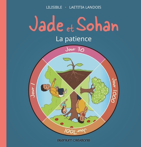  Lilisible et Laetitia Landois - Jade et Sohan Tome 2 : La patience.
