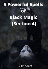 5 Powerful Spells of Black Magic (Section 4)