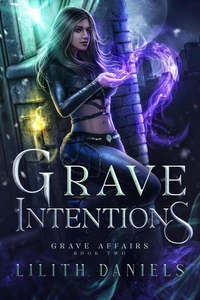 Grave Intentions