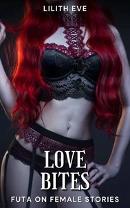 Love Bites (Futa on Female Stories)