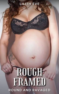 Rough Framed (Round and Ravaged)