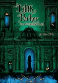 Lilith Parker 03: Lilith Parker und das Blutstein-Amulett.