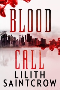 Lilith Saintcrow - Blood Call.