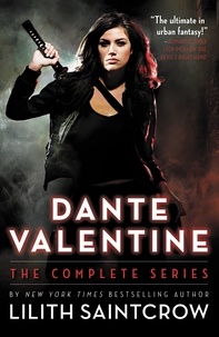 Lilith Saintcrow - Dante Valentine - The Complete Series.
